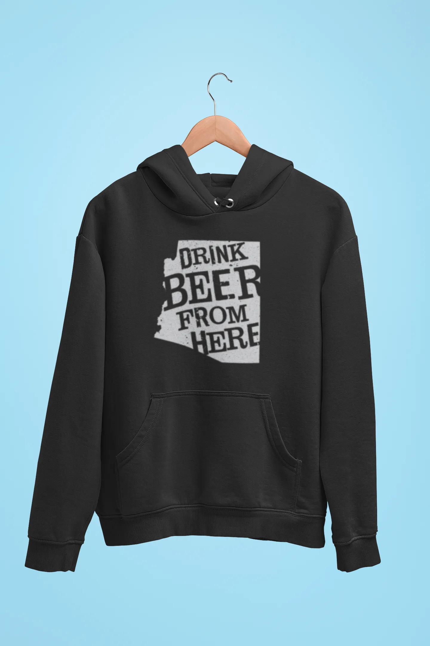 Arizona Drink Beer From Here® - Craft Beer Hoodie