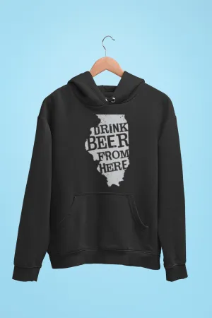Illinois Drink Beer From Here® - Craft Beer Hoodie