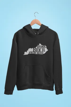 Kentucky Drink Beer From Here® - Craft Beer Hoodie