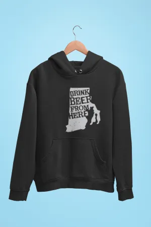 Rhode Island Drink Beer From Here® - Craft Beer Hoodie