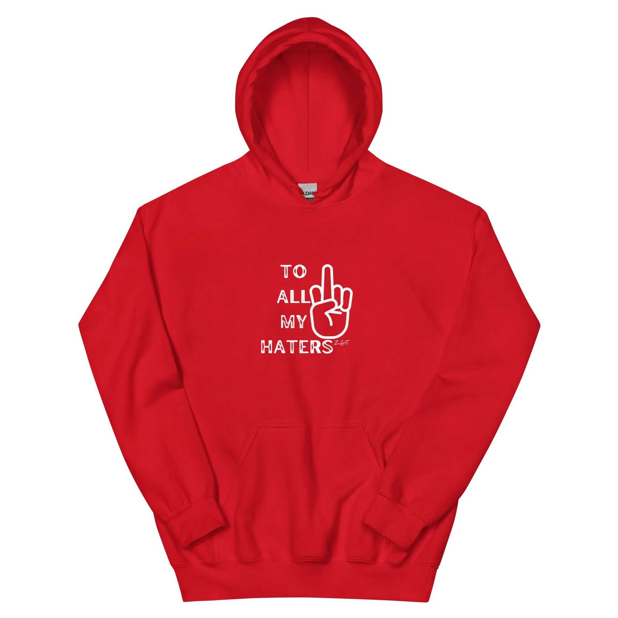 TO ALL MY HATERS: Unisex Hoodie