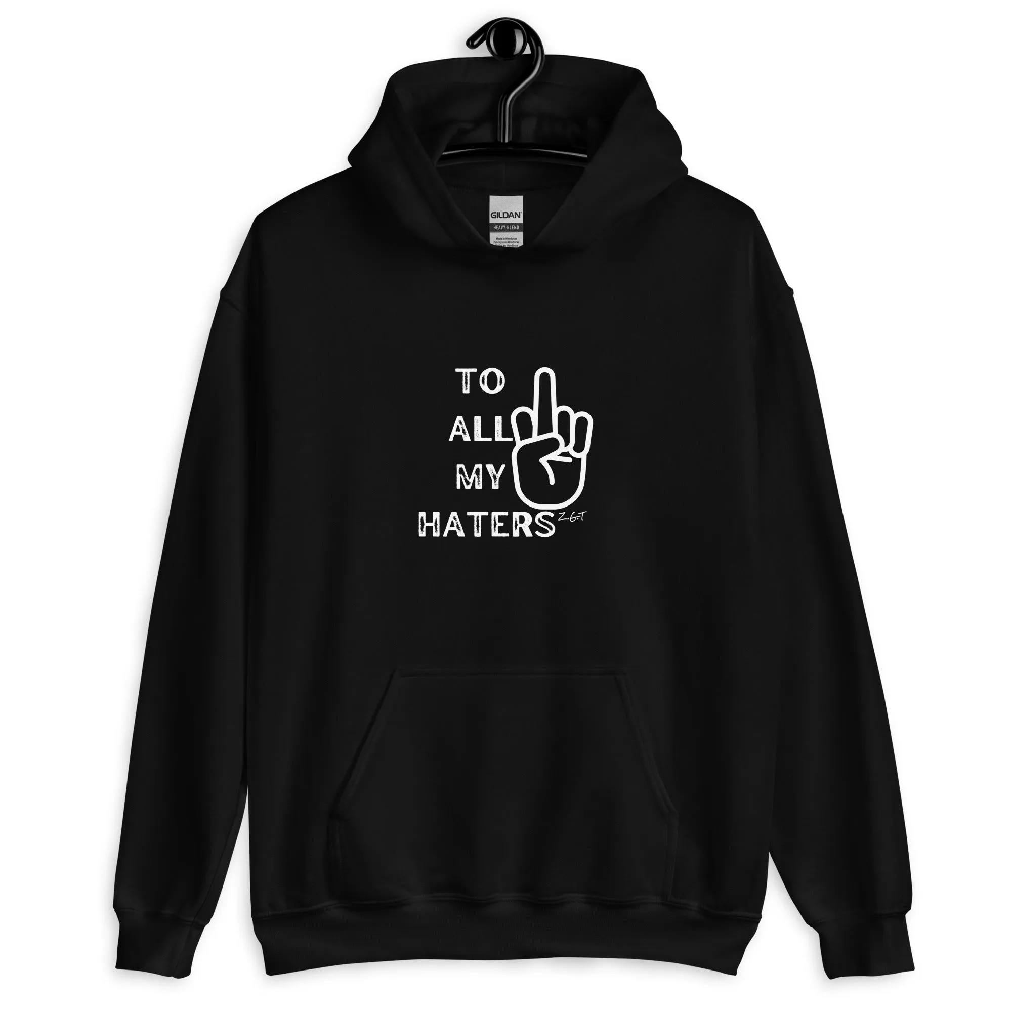 TO ALL MY HATERS: Unisex Hoodie