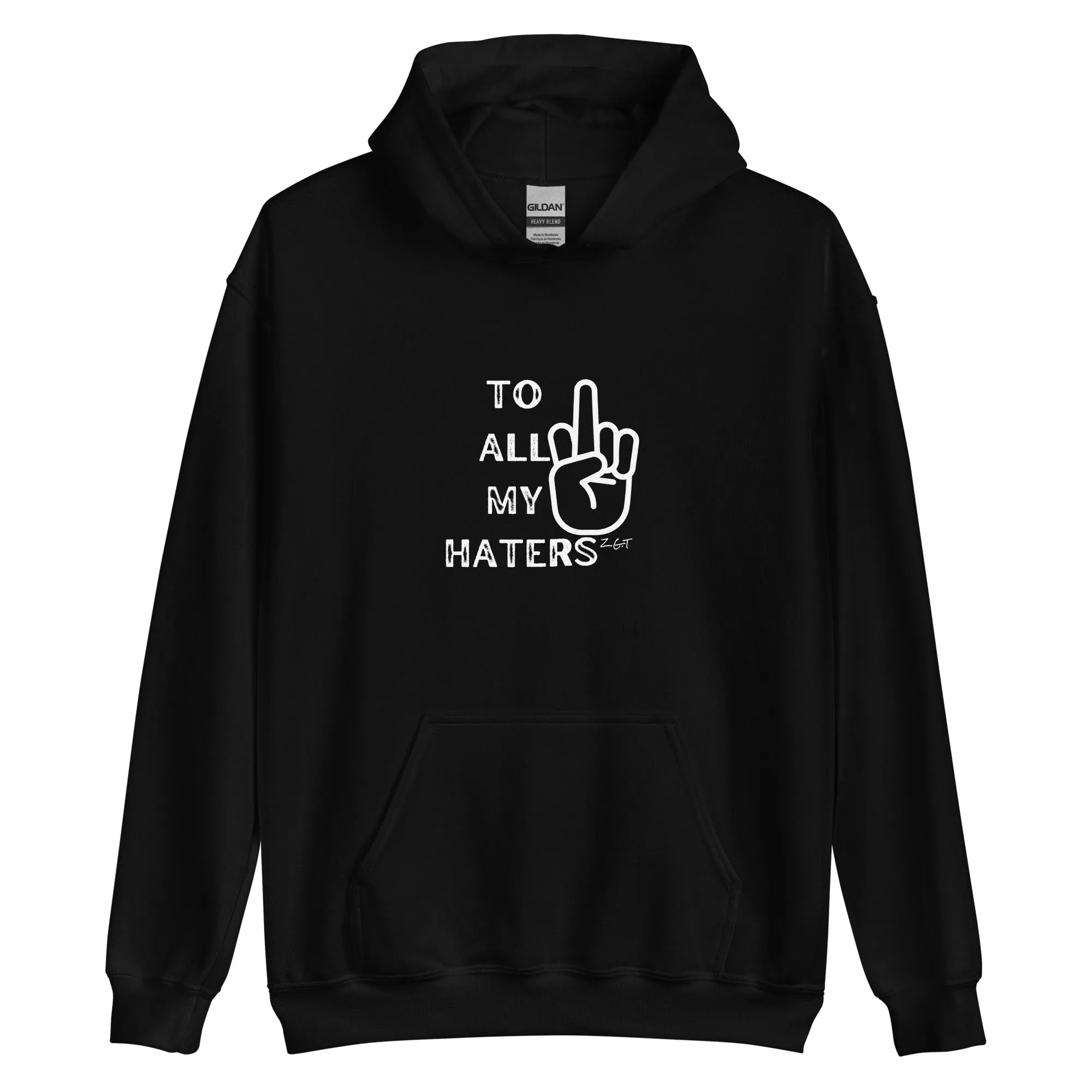 TO ALL MY HATERS: Unisex Hoodie