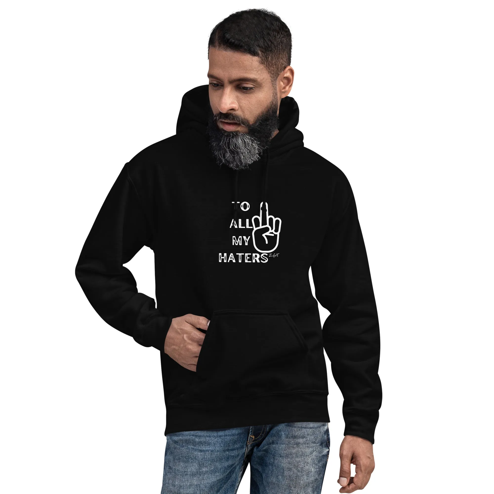 TO ALL MY HATERS: Unisex Hoodie