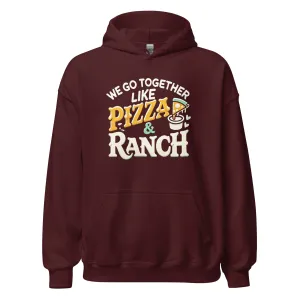 We Go Together Like Pizza & Ranch - Cozy Valentine’s Day Hoodie – Romantic Designs for 2025